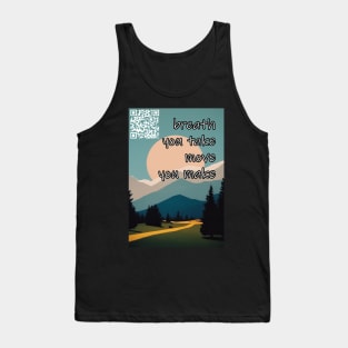 Every breath you take Every move you make Tank Top